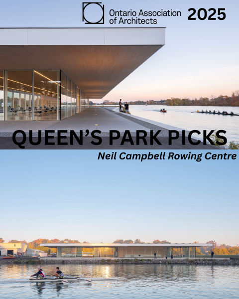  Neil Campbell Rowing Centre selected as one of the 2025 OAA Queens Park Picks